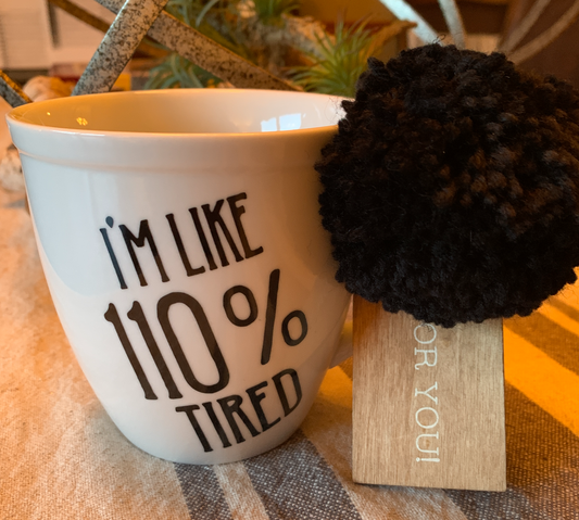 110% Tired Mug